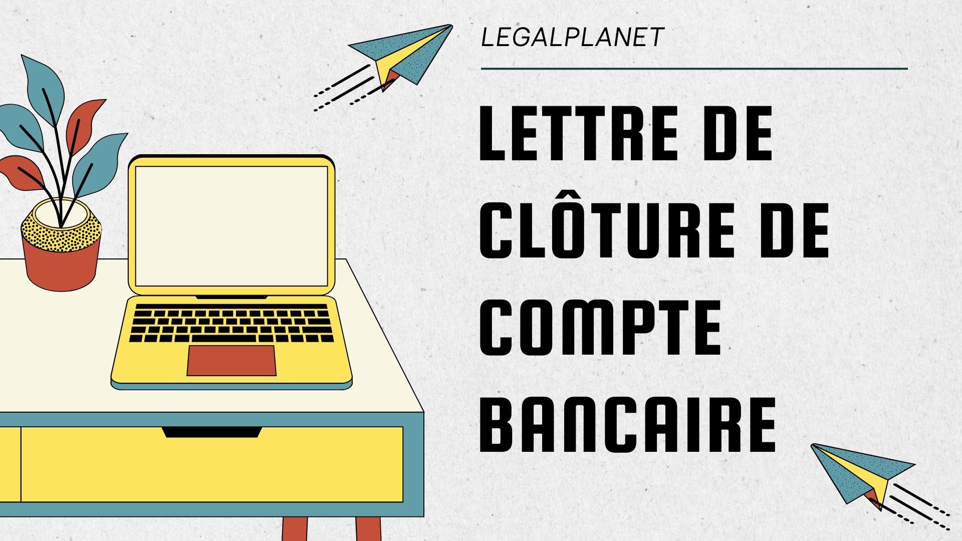 Lettre de clôture de compte bancaire